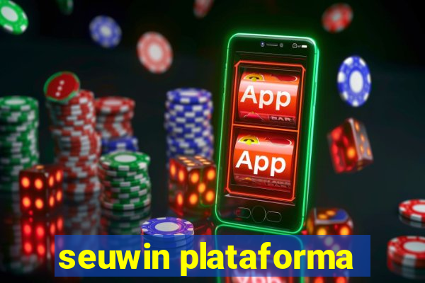 seuwin plataforma